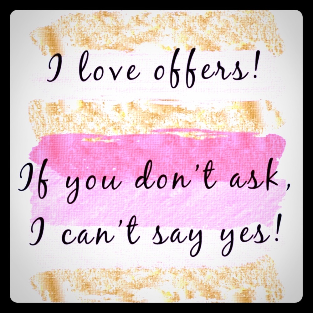 Almost always accept offers!!  😊🆗⬅️☑️💬💟📌🎁